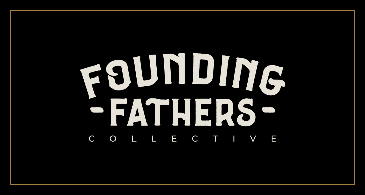 Founding Fathers Collective Founding Fathers Collective